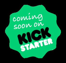 Coming soon on Kickstarter
